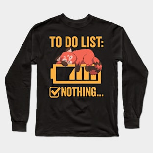 To Do List Nothing Cute Red Panda Long Sleeve T-Shirt